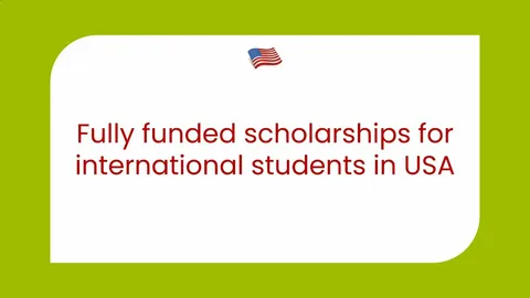 Fully Funded Scholarships in the USA: Your Gateway to Global Education